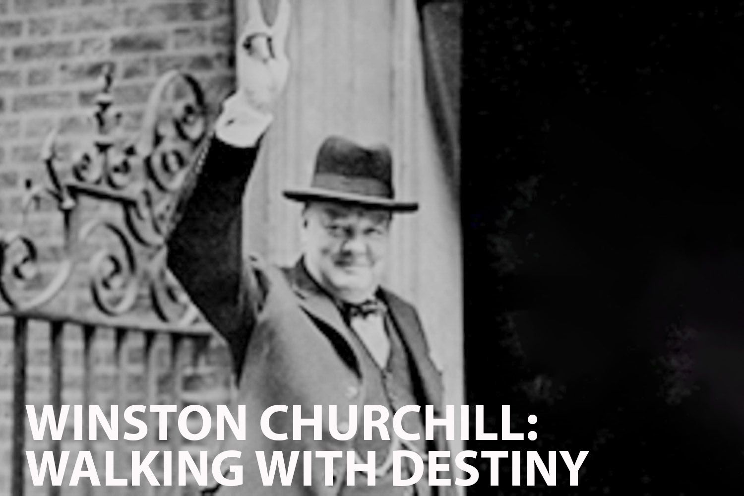 Winston Churchill Walking With Destiny An Exploration Of Leadership