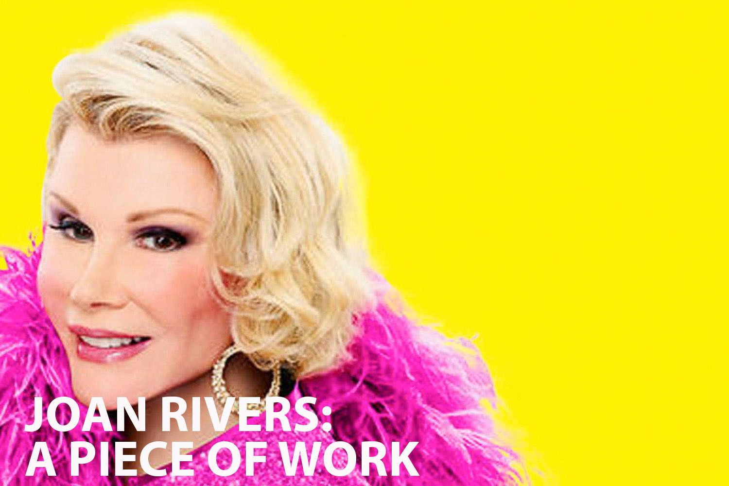 Joan Rivers A Piece Of Work A Comedic Legend Through The Lens 