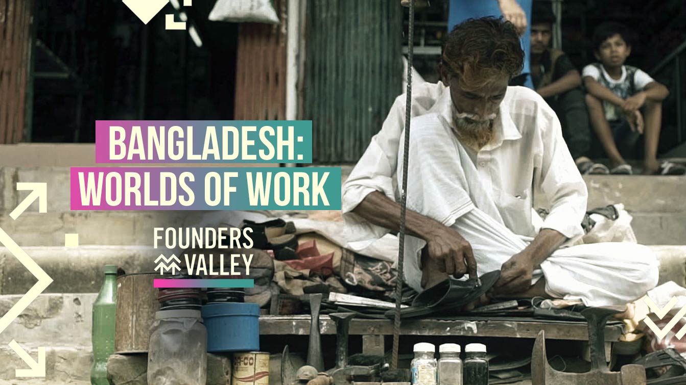 Worlds of Work, Bangladesh - A Deep Dive into Optimistic Entrepreneurship Amidst Tough Conditions