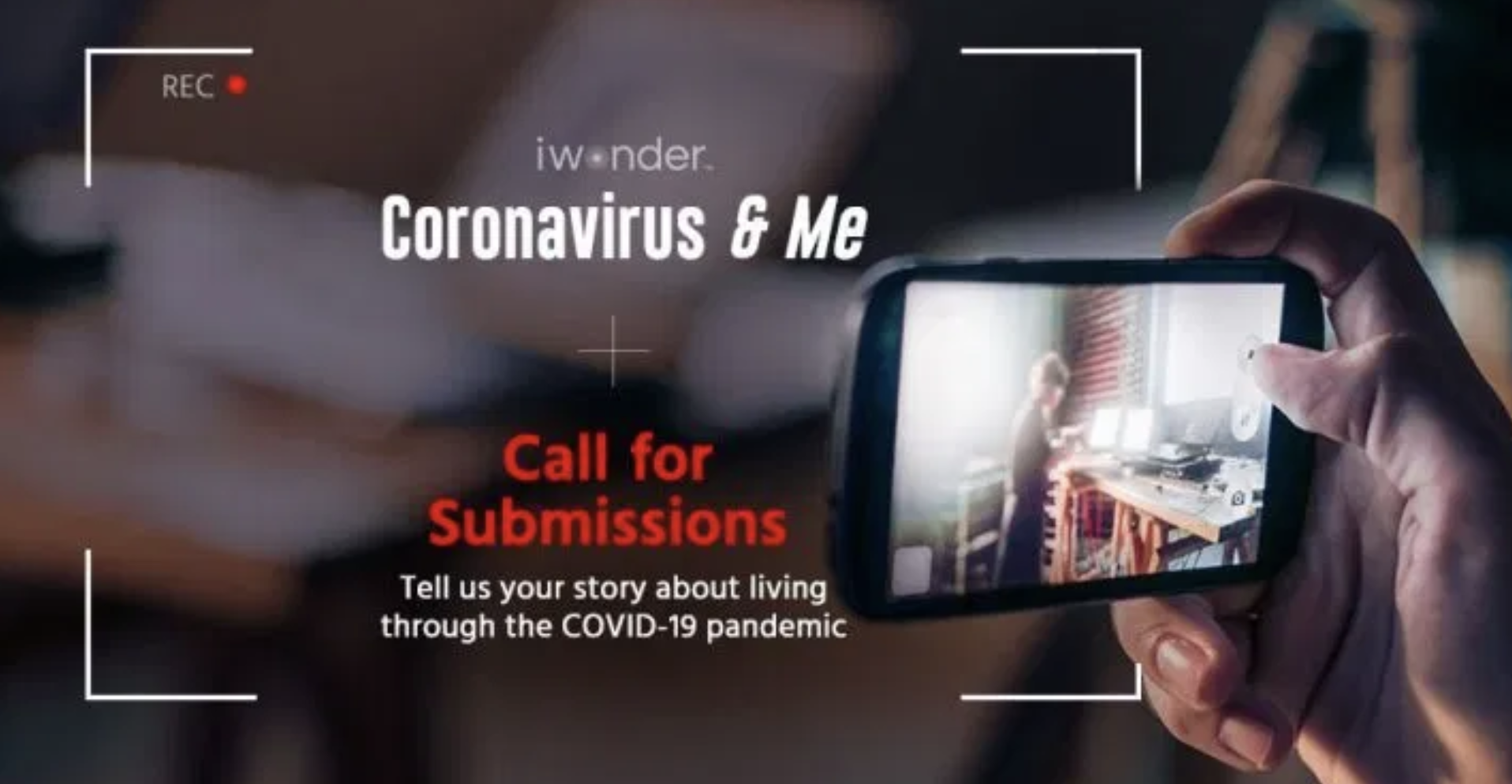 Be part of iwonder’s first original series “Coronavirus & Me”